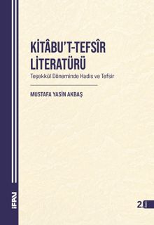 Kitabu't-Tefsîr Literatürü Teşekkül Döneminde Hadis ve Tefsir