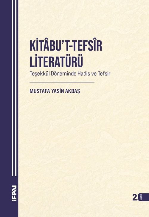 Kitabu't-Tefsîr Literatürü Teşekkül Döneminde Hadis ve Tefsir