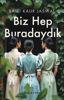 Biz Hep Buradaydık