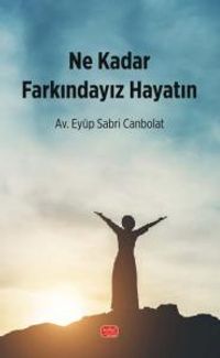 Ne Kadar Farkındayız Hayatın