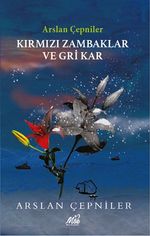 Kırmızı Zambaklar ve Gri Kar