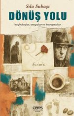 Dönüş Yolu & Kayboluşlar, Arayışlar ve Kavuşmalar