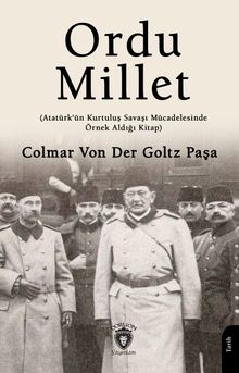 Ordu Millet & Atatürk´ün Kurtuluş Savaşı Mücadelesinde Örnek Aldığı Kitap