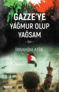 Gazze'ye Yağmur Olup Yağsam