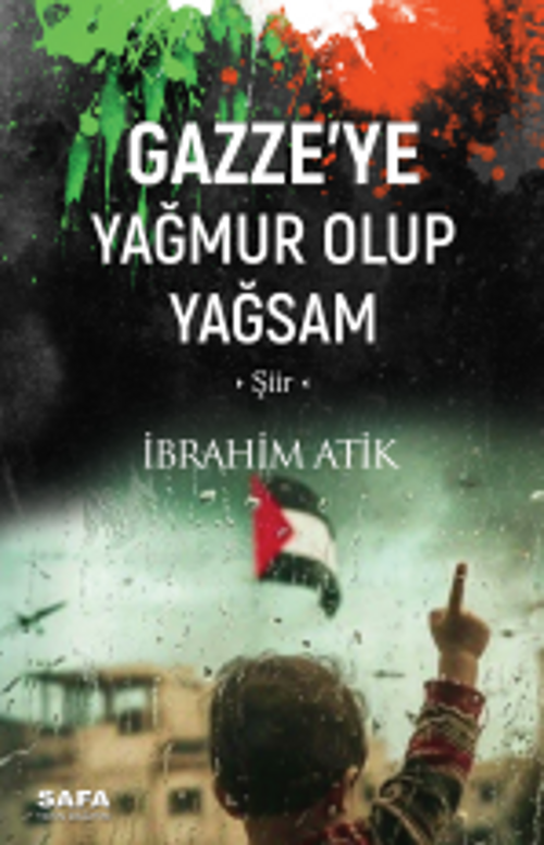 Gazze'ye Yağmur Olup Yağsam