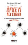 &Ouml;fkeyi Alt Etmek & En Tehlikeli Duygumuzu Etkisiz Kılmaya Y&ouml;nelik Yedi Strateji