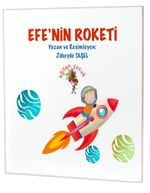 Efe'nin Roketi / Özel Gereksinimli Çocuklar İçin Hikayeler