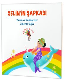 Selin’in Şapkası / Özel Gereksinimli Çocuklar İçin Hikayeler 