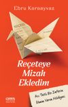 Re&ccedil;eteye Mizah Ekledim & Acı Tatlı Bir Zaferin İlham Veren Hikayesi