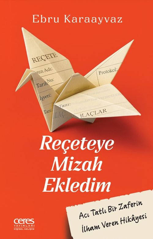 Reçeteye Mizah Ekledim & Acı Tatlı Bir Zaferin İlham Veren Hikayesi