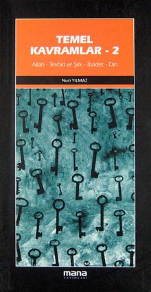 Temel Kavramlar-2 & Allah-Tevhid ve Şirk-İbadet-Din