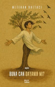 Buna Can Dayanır mı?