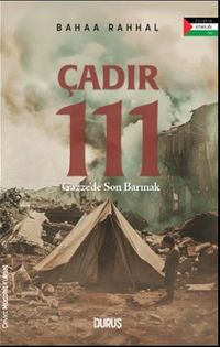 Çadır 111 & Gazze'de Son Barınak