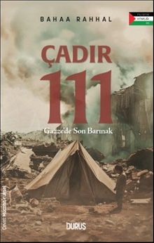 Çadır 111 & Gazze'de Son Barınak