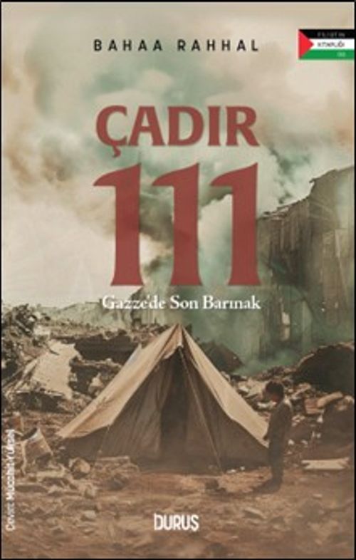 Çadır 111 & Gazze'de Son Barınak