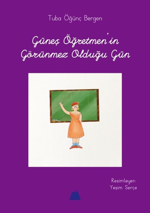 Güneş Öğretmen'in Görünmez Olduğu Gün