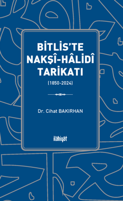 Bitlis'te Nakşî-Halidî Tarikatı
