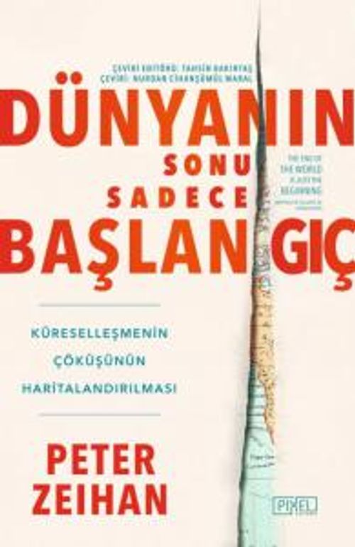 Dünyanın Sonu Sadece Başlangıç & Küreselleşmenin Çöküşünün Haritalandırılması 
