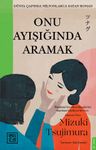 Onu Ayışığında Aramak