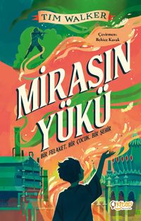 Mirasın Yükü & Bir Felaket, Bir Çocuk, Bir Şehir