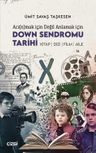 Acı(n)mak için Değil Anlamak için Down Sendromu Tarihi