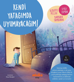 Kendi Yatağımda Uyumayacağım!