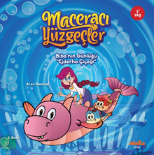Maceracı Yüzgeçler: Biba'nın Günlüğü - Ejderha Çiçeği