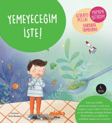 Yemeyeceğim İşte!