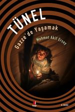 Tünel & Gazze'de Yaşamak