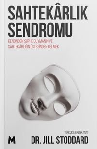 Sahtekarlık Sendromu & Kendinden Şüphe Duymanın ve Sahtekarlığın Üstesinden Gelmek