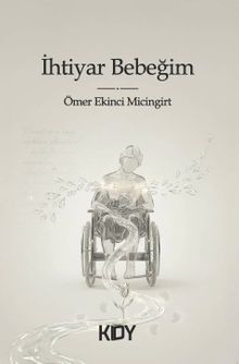 İhtiyar Bebeğim