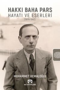 Hakkı Baha Pars: Hayatı ve Eserleri & (1879-1942)