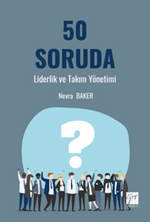 50 Soruda Liderlik ve Takım Yönetimi