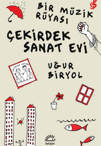 Çekirdek Sanat Evi & Bir Müzik Rüyası