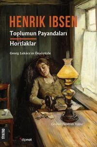 Toplumun Payandaları& Hortlaklar   