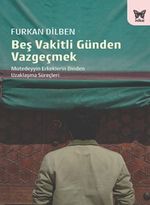 Beş Vakitli Günden Vazgeçmek