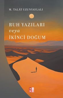 Ruh Yazıları veya İkinci Doğum