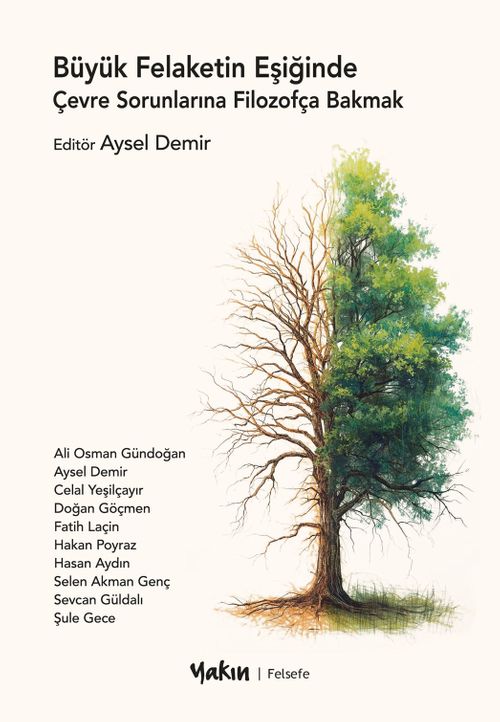 Büyük Felaketin Eşiğinde Çevre Sorunlarına Filozofça Bakmak