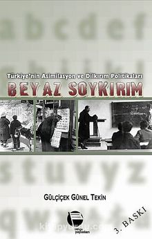 Beyaz Soykırım & Türkiye'nin Asimilasyon ve Dilkırım Politikaları - Gülçiçek Günel Tekin