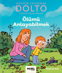 Ölümü Anlayabilmek / MDR Çocuk Psikoloji Serisi 6