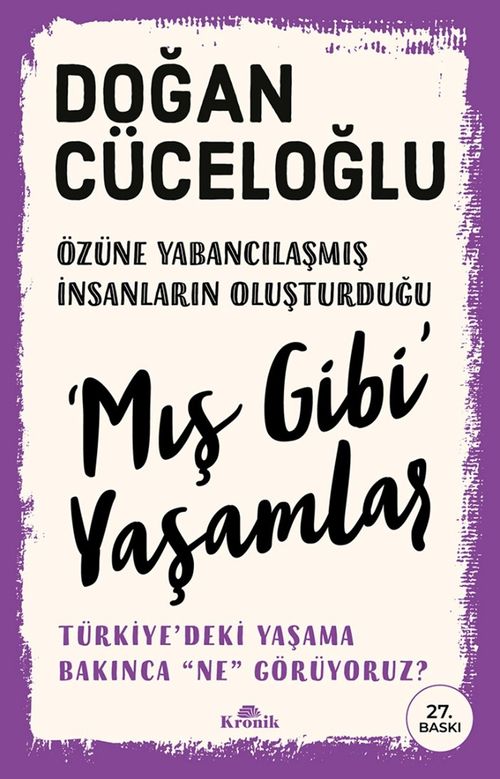 Mış Gibi' Yaşamlar & Türkiye'deki Yaşama Bakınca “Ne” Görüyoruz? 