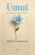 Umut & Kırıldığın Yerden Filizlen 