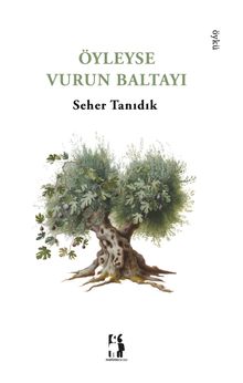 Öyleyse Vurun Baltayı