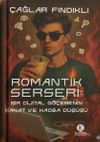 Romantik Serseri: Bir Dijital G&ouml;&ccedil;ebenin Sanat ve Kaosa D&uuml;ş&uuml;ş&uuml;