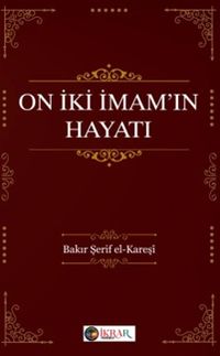 On İki İmam’ın Hayatı