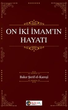 On İki İmam’ın Hayatı
