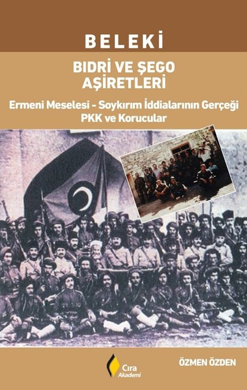Beleki Bıdri Ve Şego Aşiretleri & Ermeni Meselesi-Soykırım İddialarının Gerçeği ve Korucular