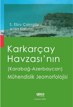 Karkarçay Havzası'nın (Karabağ - Azerbaycan) Mühendislik Jeomorfolojisi