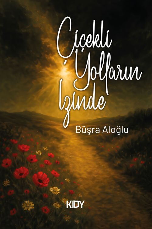 Çiçekli Yolların İzinde