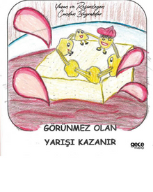Görünmez Olan Yarışı Kazanır